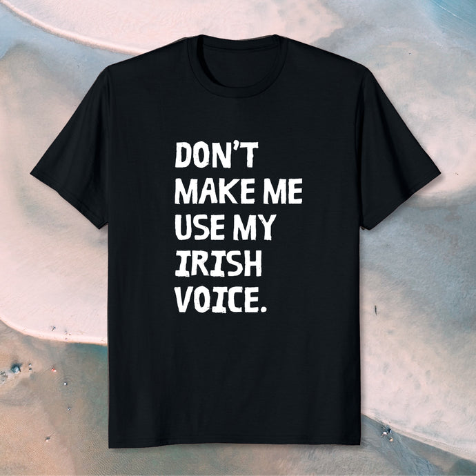 Graphic Tshirt Irish voice